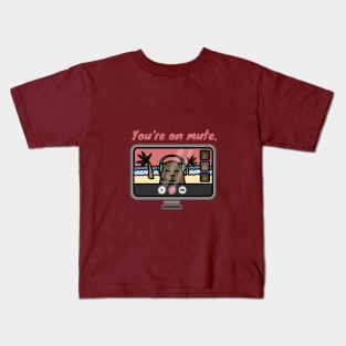 You're On Mute! - WFH Brown Bear Kids T-Shirt